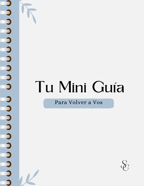 Tu Mini Guía Para Volver a Vos