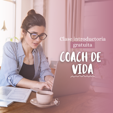 CLASE INTRODUCTORIA GRATUITA DE  LIFE COACHING