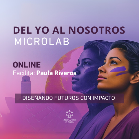 MicroLab: Del Yo al Nosotros 