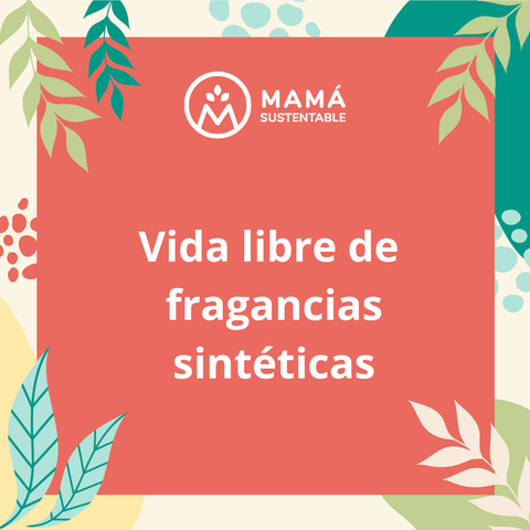 ¿Por qué llevo una vida libre de fragancias sintéticas?