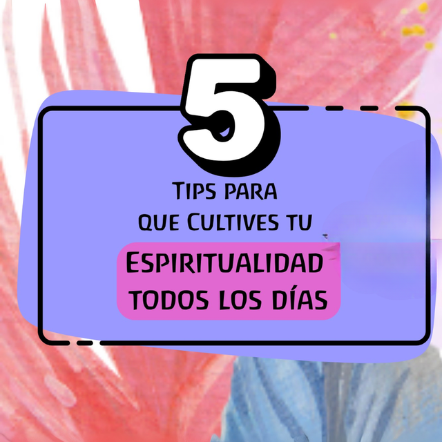 5 hábitos diarios para cultivar tu espiritualidad