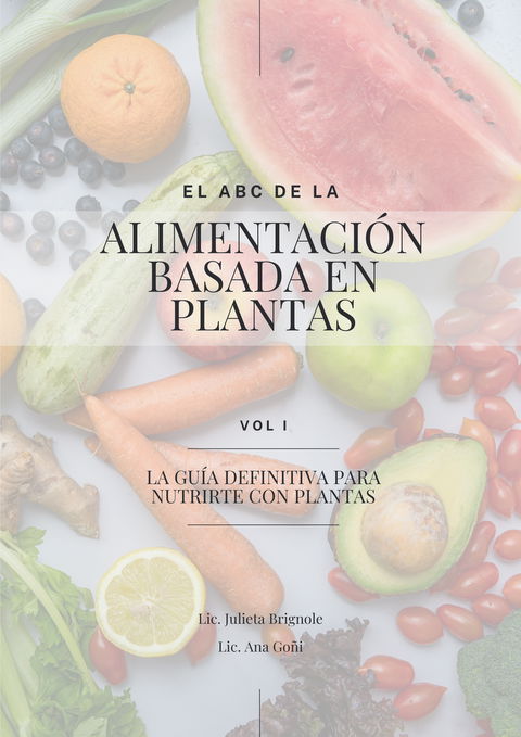 El ABC de la Alimentación Basada en Plantas