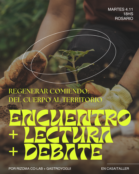 Regenerar Comiendo: Del cuerpo al territorio