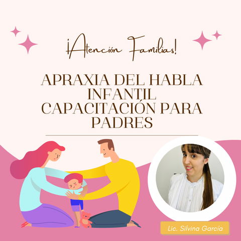 Apraxia del habla infantil: Capacitación para padres, docentes y profesionales de la salud