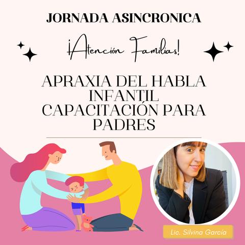 Apraxia del habla infantil: Capacitación para padres, docentes y profesionales de la salud