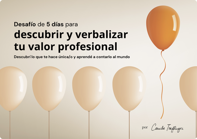 Desafío de 5 días para descubrir y verbalizar tu valor profesional