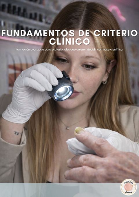 Fundamentos de Criterio Clínico en Práctica Ungueal