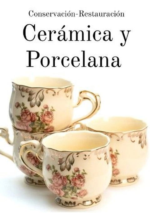 Conservación - Restauración de Cerámica y Porcelana