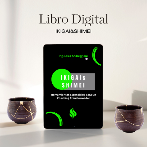 IKIGAI&SHIMEI Herramientas Escenciales para un Coaching Transformador