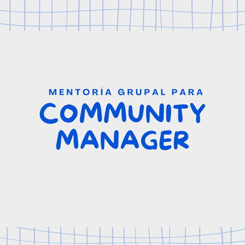 | NOVIEMBRE | Mentoría Grupal para Community Managers