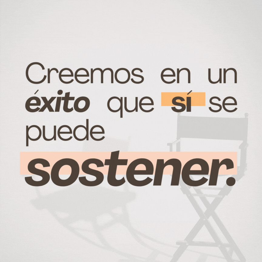 Creemos en un éxito que sí se puede sostener.