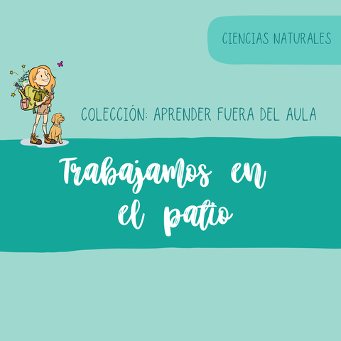 Aprender fuera del Aula: Trabajamos en el PATIO