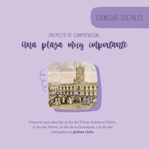 Proyecto de comprensión: UNA PLAZA MUY IMPORTANTE (primer ciclo)