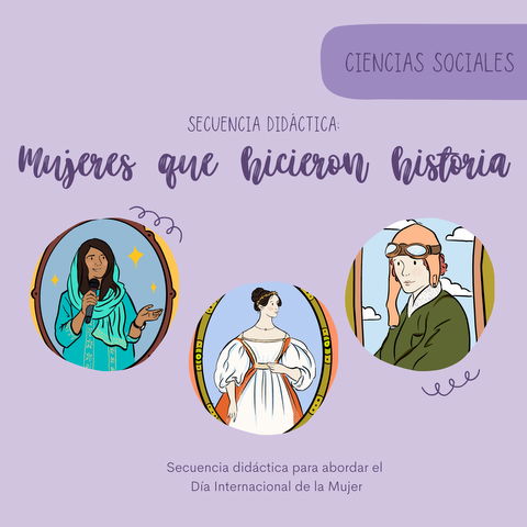 Secuencia didáctica: MUJERES QUE HICIERON HISTORIA