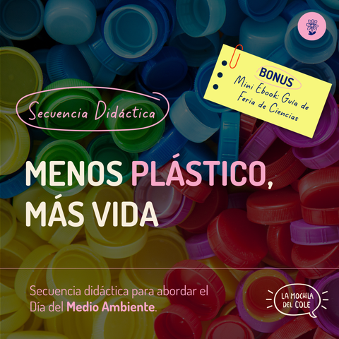 Secuencia didáctica: MENOS PLÁSTICO, MÁS VIDA