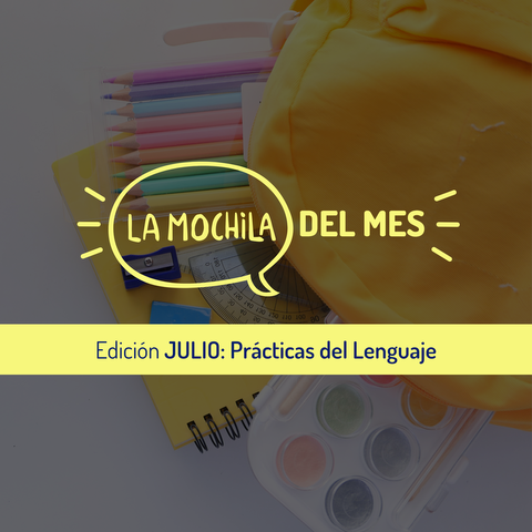 La Mochila de JULIO 2025: Prácticas del Lenguaje