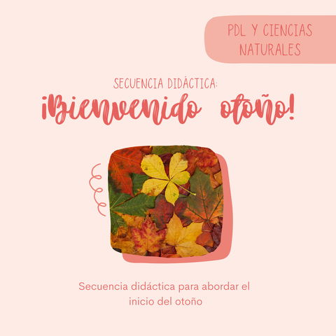 Secuencia didáctica: ¡BIENVENIDO OTOÑO!