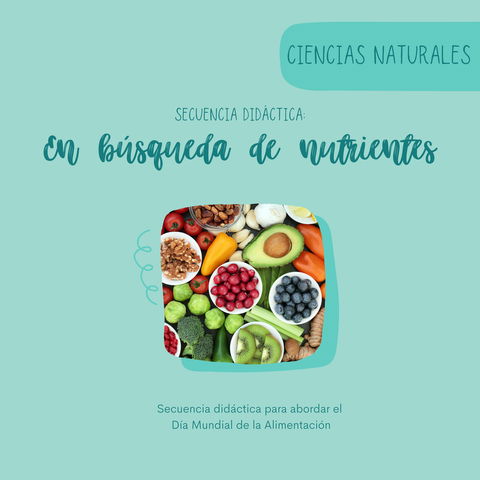 Secuencia didáctica EN BÚSQUEDA DE NUTRIENTES