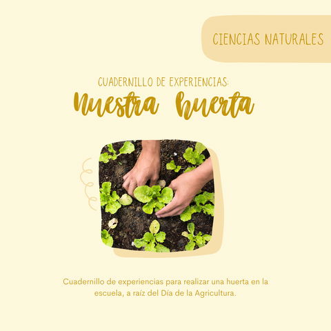 Cuadernillo de experiencias: NUESTRA HUERTA