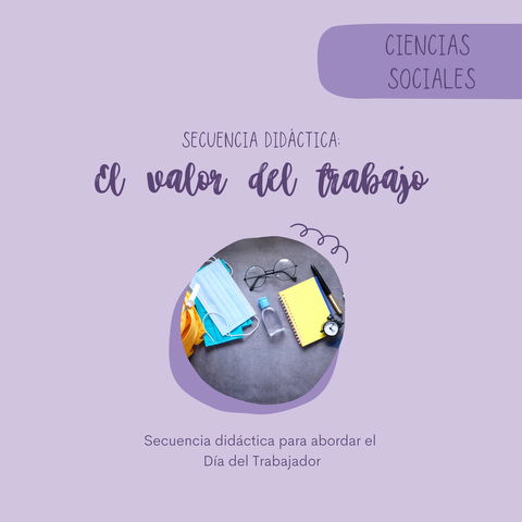 Secuencia didáctica: EL VALOR DEL TRABAJO