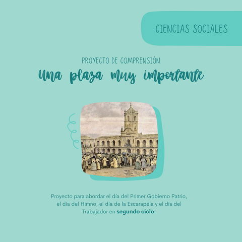 Proyecto de comprensión UNA PLAZA MUY IMPORTANTE (segundo ciclo)