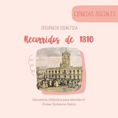 Secuencia didáctica: RECORRIDOS DE 1810