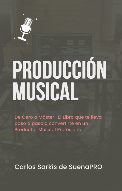 Producción Musical: De Cero a Máster