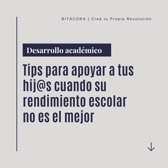 Tips para apoyar a tus hijos cuando su rendimiento escolar no es el mejor