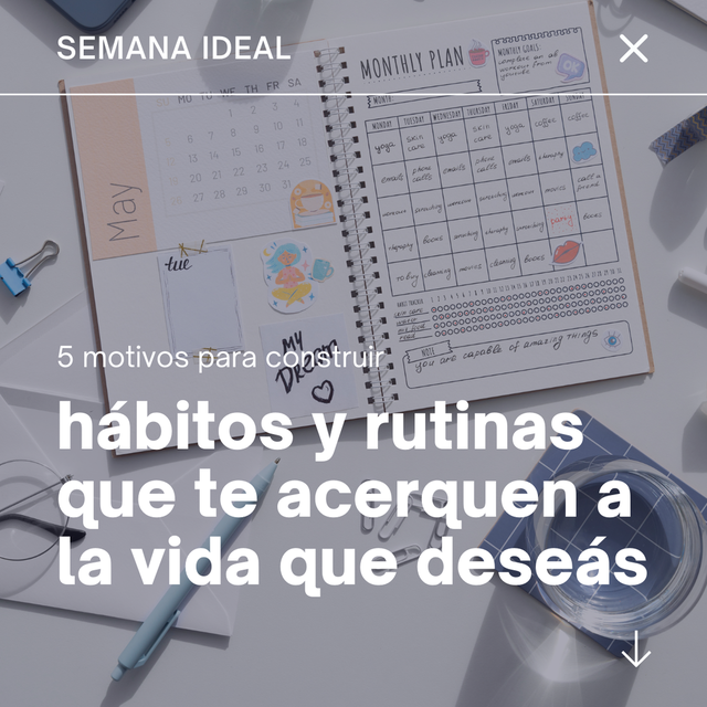 5 motivos para construir hábitos y rutinas que te acerquen a la vida que deseas