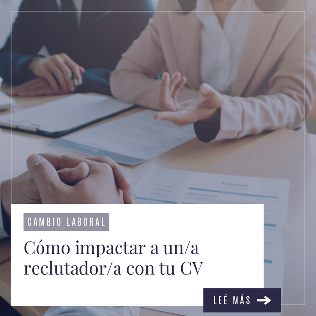 Cómo impactar a un/a reclutador/a con tu CV