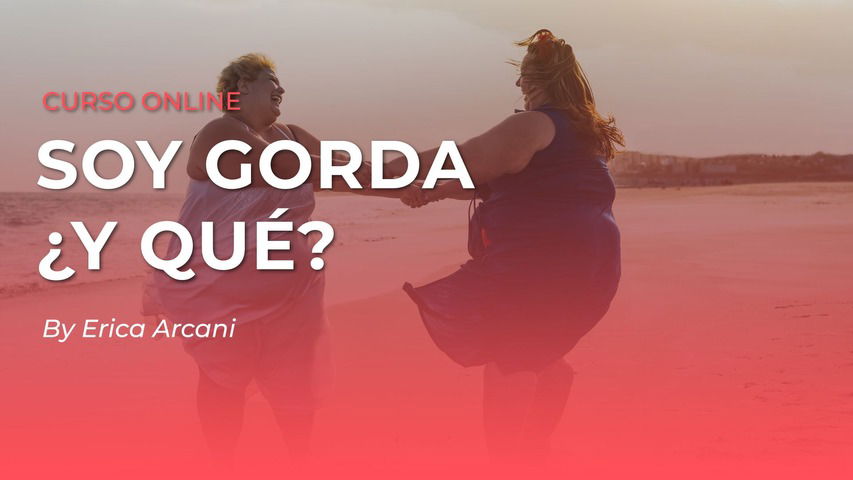 Soy gorda, ¿y qué?