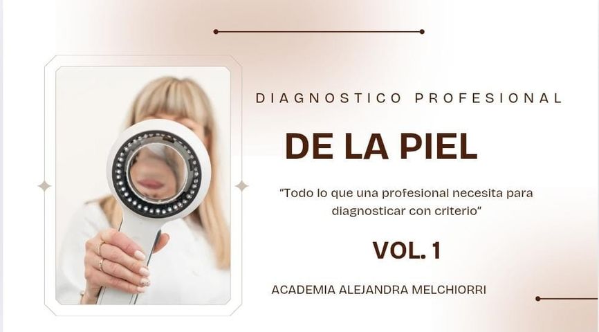Diagnóstico Profesional de la Piel – Volumen 1 Biotipos & Estados