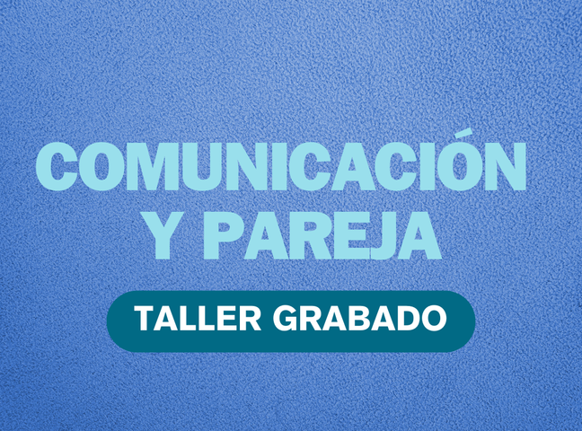 Taller online grabado: Comunicación y Pareja