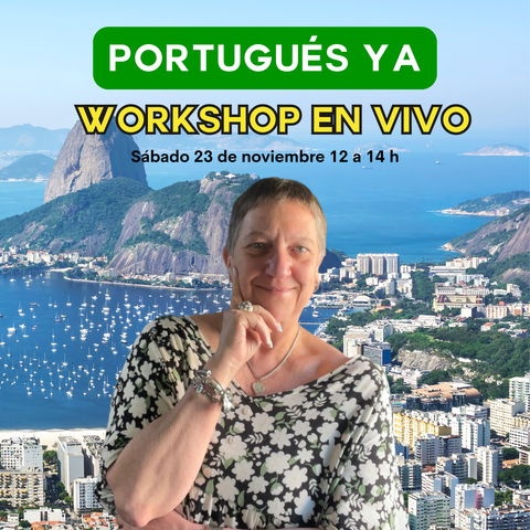 Workshop PORTUGUÉS YA (EN VIVO)