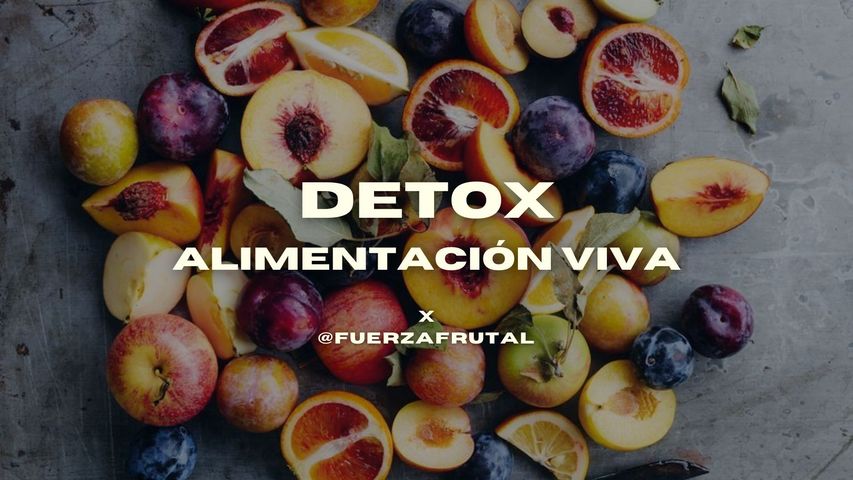 Detox • Alimentación viva