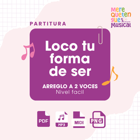 LOCO TU FORMA DE SER- A DOS VOCES