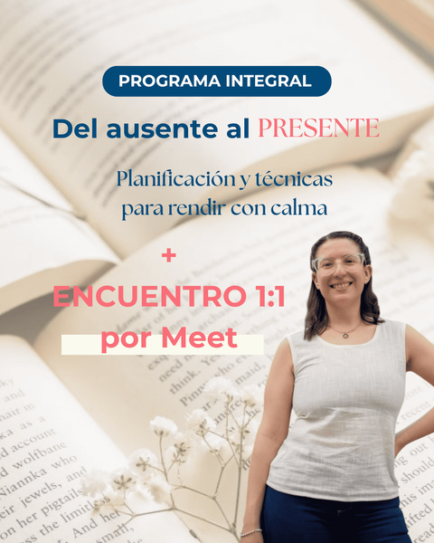 Del ausente al PRESENTE + Encuentro 1:1 en vivo