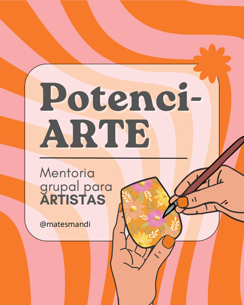 Potenci-ARTE - Mentoria grupal para artistas