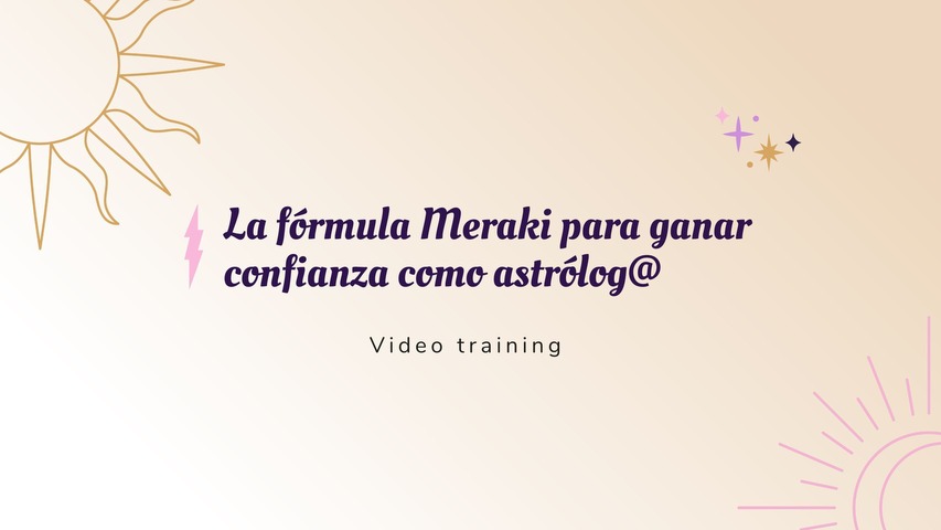 La fórmula Meraki para ganar confianza como astrólogo
