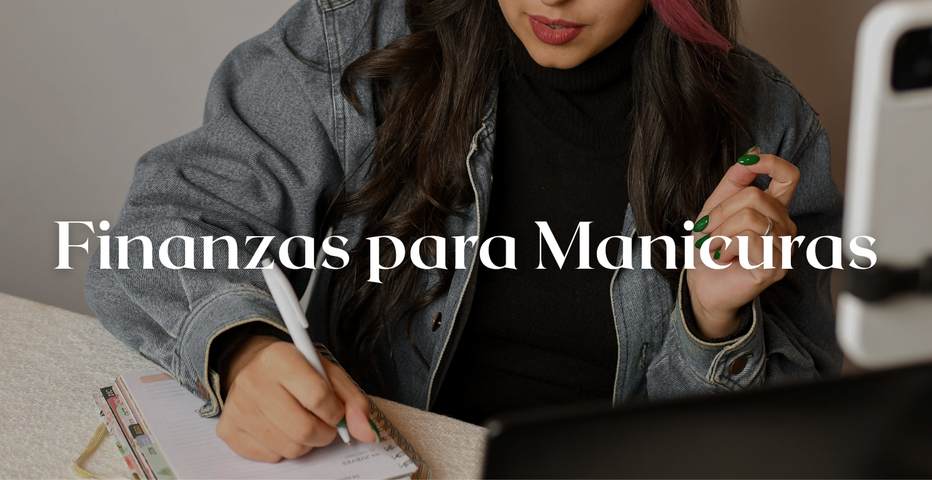Masterclass: Finanzas para Manicuras 4.0