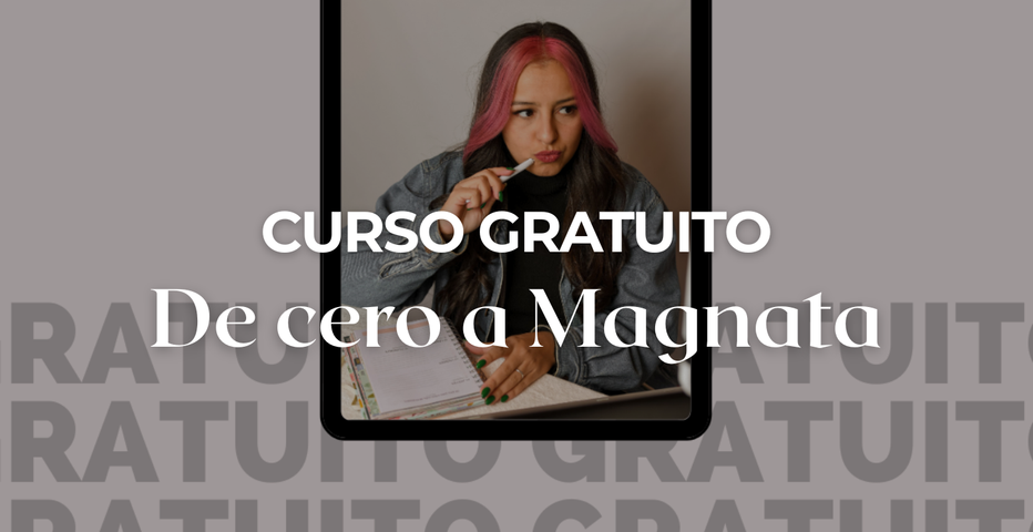 De cero a Magnata: creá un negocio exitoso