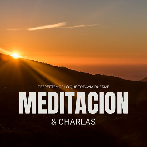 Meditación & Charlas