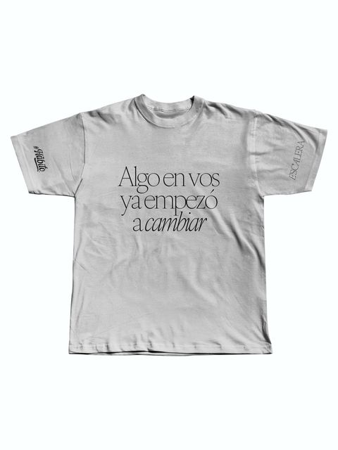 Remera “Algo en vos empezó a cambiar” | Escalera by Hábito x Custore