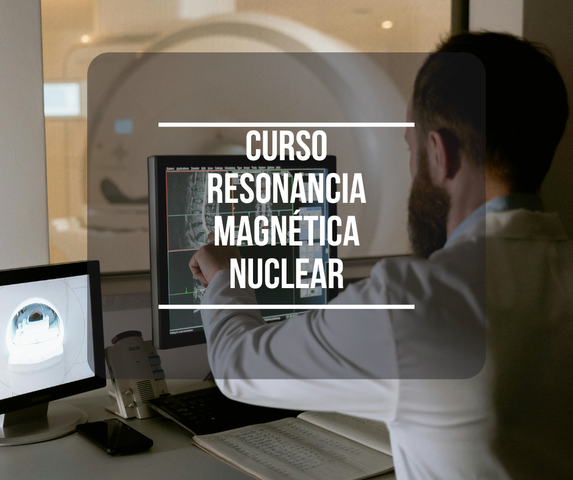 Resonancia Magnética y Nuclear