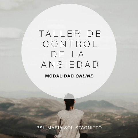 Intensivo sobre ansiedad y gestión emocional. Taller autogestivo.