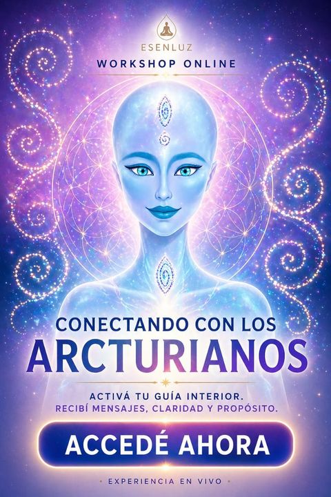  Conectando con los Arcturianos. Workshop práctico de alto nivel.
