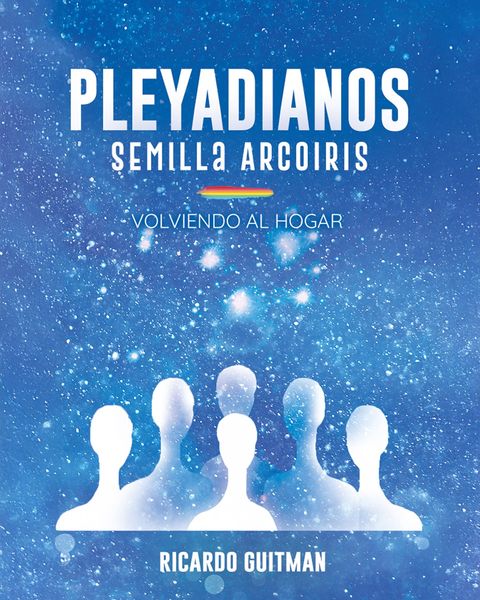 Pleyadianos Semillas Arcoiris AUDIOLIBRO + Libro Digital. 3ra Edición 2026.
