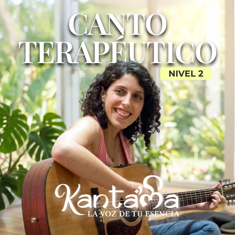 Kantama Canto Terapéutico Nivel 2