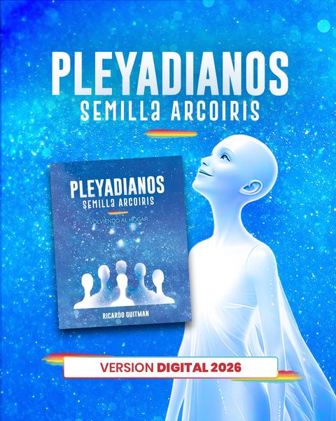  Libro Digital Pleyadianos Semillas Arcoiris. 3ra Edición 2026.