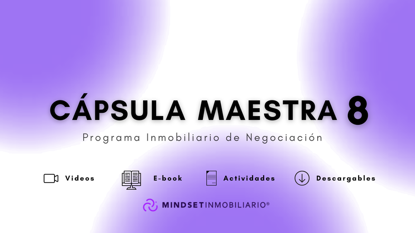 Capsula maestra 8 - Programa inmobiliario de negociación Videos + E-book